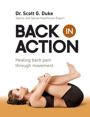 Back in Action Healing Back Pain Through Movement