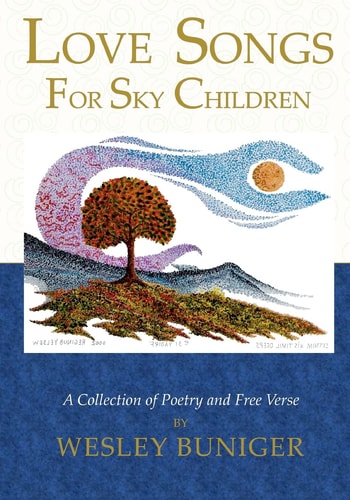 Love Songs for Sky Children A Collection of Poetry and Free Verse