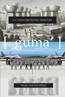 From Unincorporated Territory [Guma]