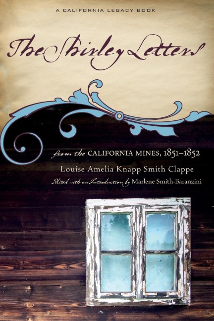The Shirley Letters: From the California Mines, 1851-1852