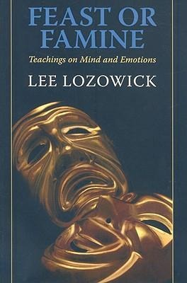 Feast or Famine: Teachings on the Mind and Emotions