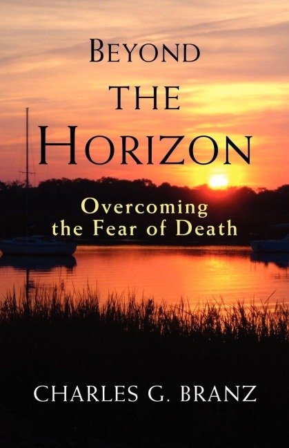Beyond the Horizon: Overcoming the Fear of Death