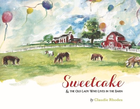 Sweetcake &The Old Lady Who Lives in the Barn