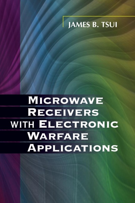 Microwave Receivers with Electronic Warfare Applications