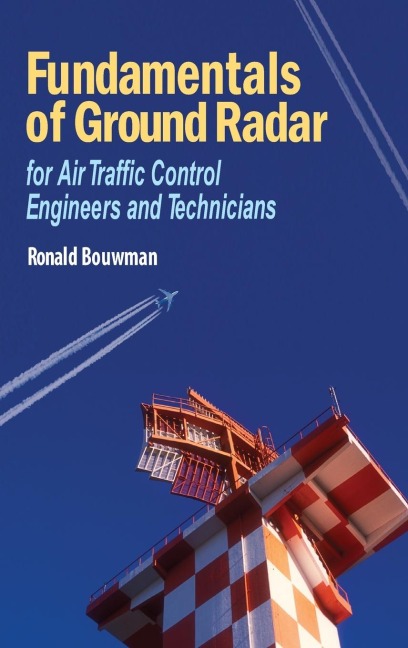 Fundamentals of Ground Radar for Air Traffic Control Engineers and Technicians