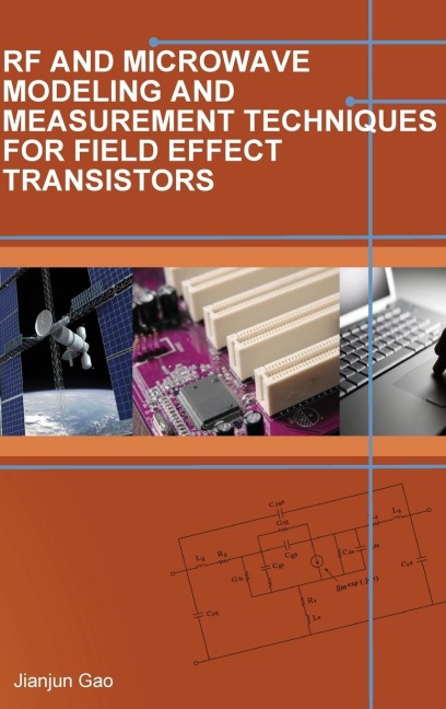 RF and Microwave Modeling and Measurement Techniques for Field Effect Transistors