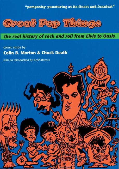 Great Pop Things: The Real History of Rock n Roll from Elvis to Oasis