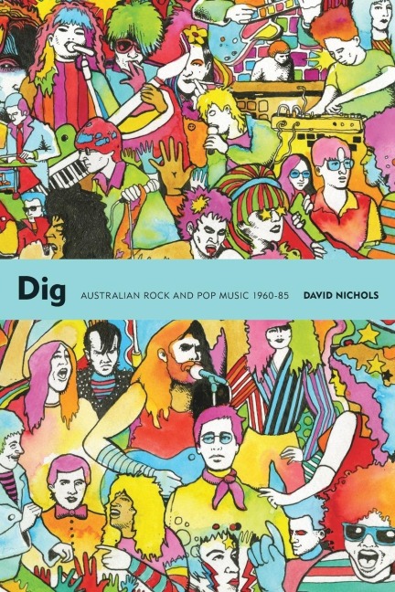 Dig: Australian Rock and Pop Music 1960-85