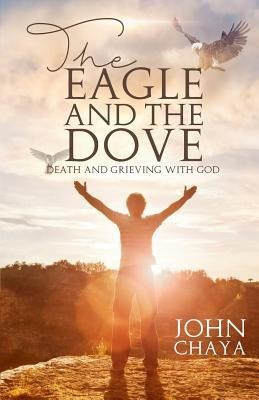 The Eagle and the Dove: Death & Grieving With God