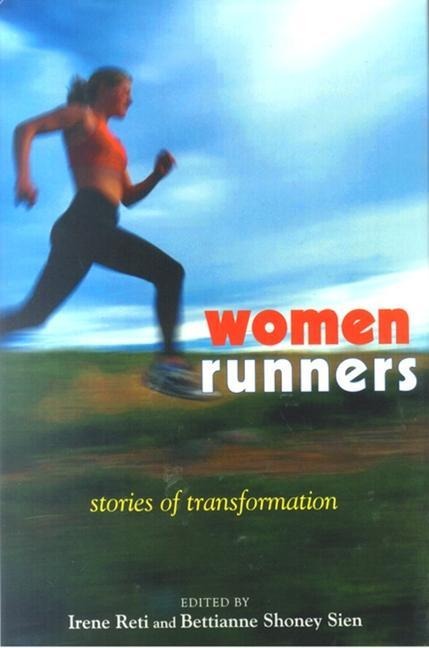 Women Runners: Stories of Transformation