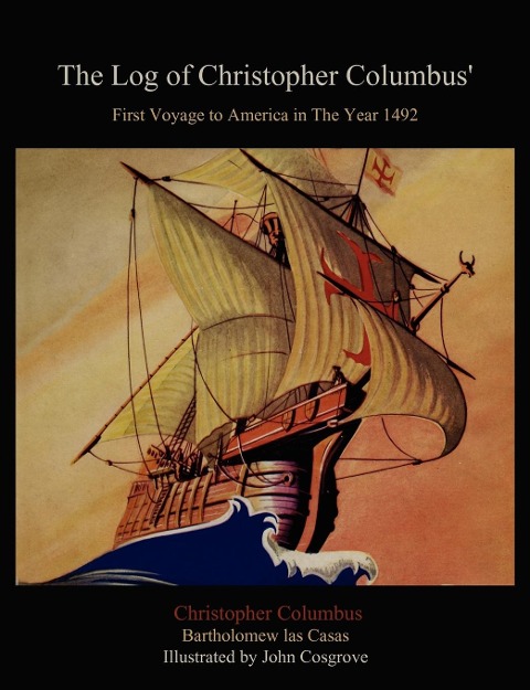 The Log of Christopher Columbus First Voyage to America in the Year 1492