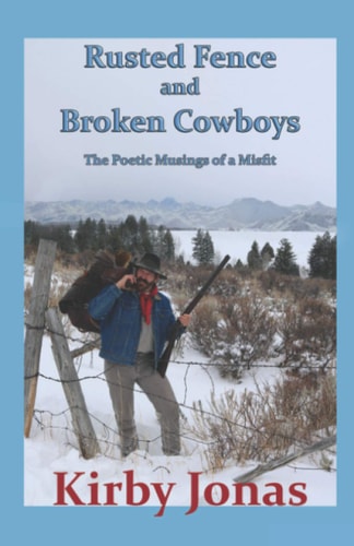 Rusted Fence and Broken Cowboys The Musings of a Misfit
