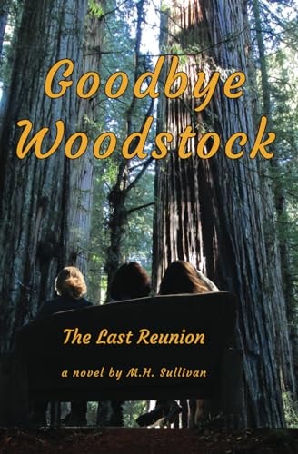 Goodbye Woodstock The Last Reunion
