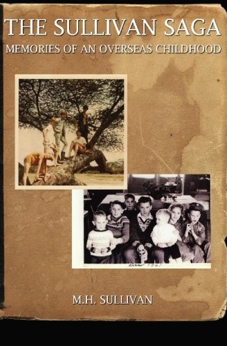 The Sullivan Saga Memories of an Overseas Childhood