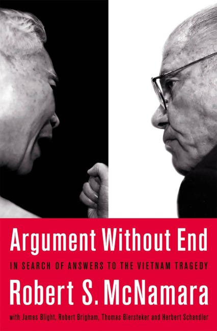 Argument Without End: In Search of Answers to the Vietnam Tragedy