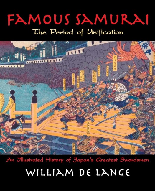 Famous Samurai: The Period of Unification