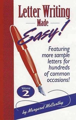 Letter Writing Made Easy! Volume 2: Featuring More Sample Letters for Hundreds of Common Occasions