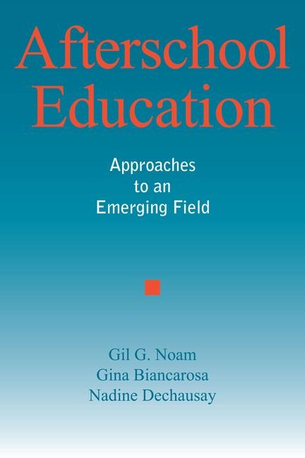 Afterschool Education: Approaches to an Emerging Field