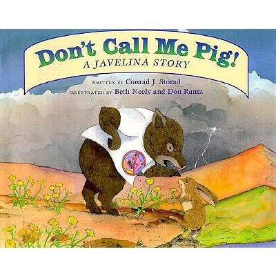 Dont Call Me Pig!: A Javelina Story