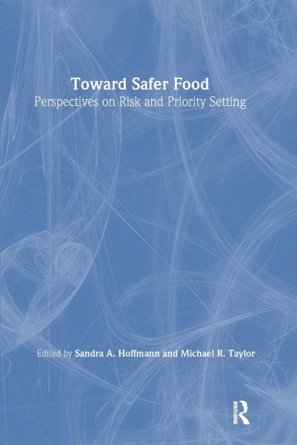 Toward Safer Food: Perspectives on Risk and Priority Setting
