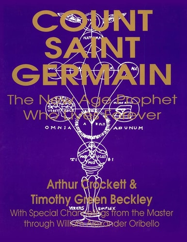 Count Saint Germain - The Man Who Lives Forever