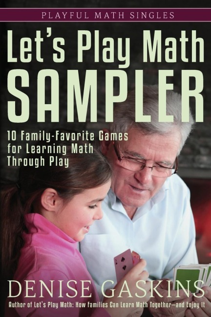 Lets Play Math Sampler: 10 Family-Favorite Games for Learning Math Through Play