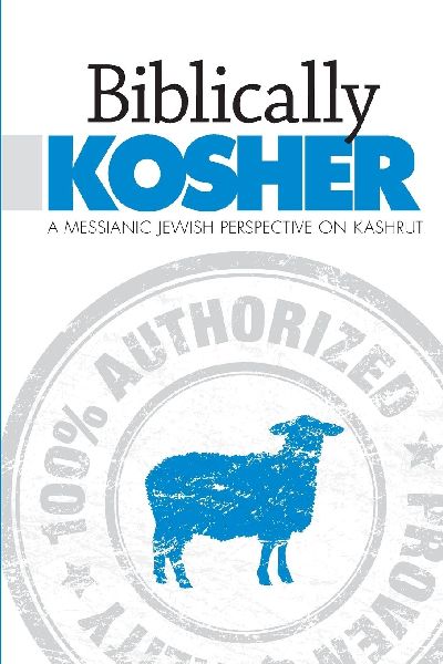 Biblically Kosher: A Messianic Jewish Perspective on Kashrut