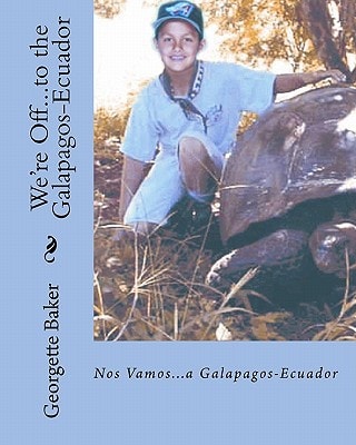 We're Off... to the Galapagos-Ecuador Nos Vamos... A Las Islas Galapagos-Ecusdor