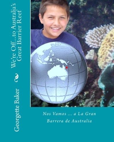WE're Off...to Australia's Great Barrier Reef Nos Vamos a La Gran Barrera de Australia