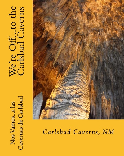 We're Off...to the Carlsbad Caverns New Mexico