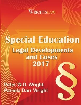 Wrightslaw: Special Education Legal Developments and Cases 2017