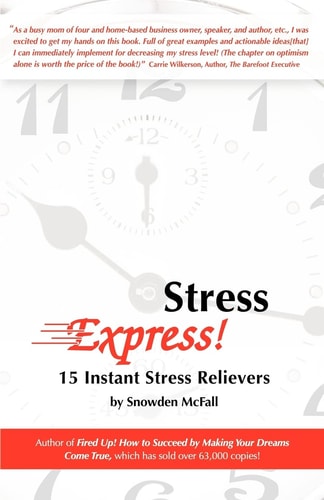 Stress Express! 15 Instant Stress Relievers