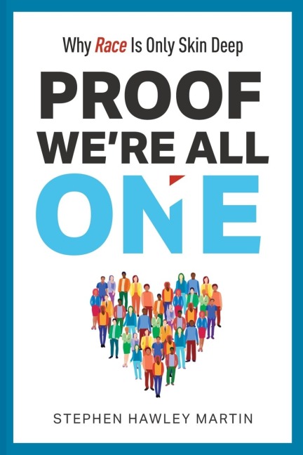 Proof Were All One: Why Race Is Only Skin Deep