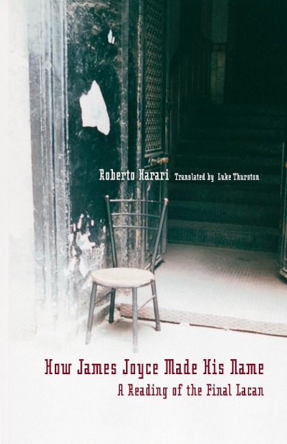 How James Joyce Made His Name: : A Reading of the Final Lacan