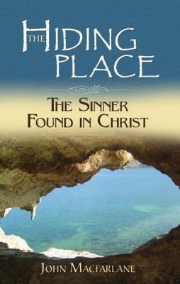 The Hiding Place: The Sinner Found in Christ