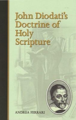 John Diodatis Doctrine of Holy Scripture