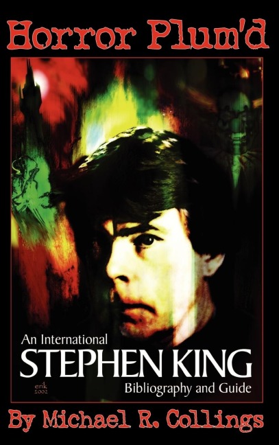 Horror Plumd: International Stephen King Bibliography and Guide 1960-2000