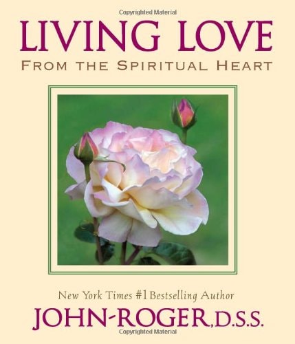 Living Love From the Spiritual Heart