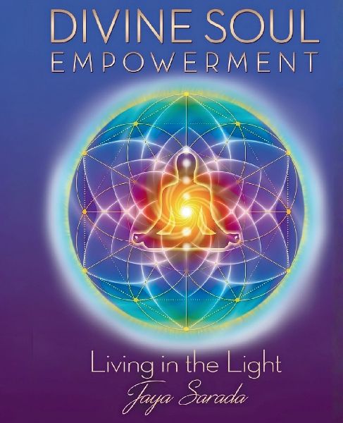 Divine Soul Empowerment: Living In The Light