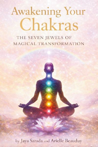 Awakening Your  Chakras: The Seven Jewels Of Magical Transformation