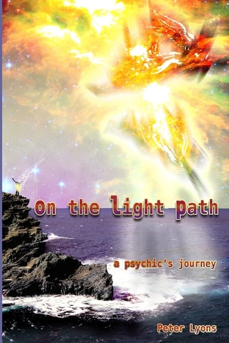 On The Light Path A Psychic's Journey