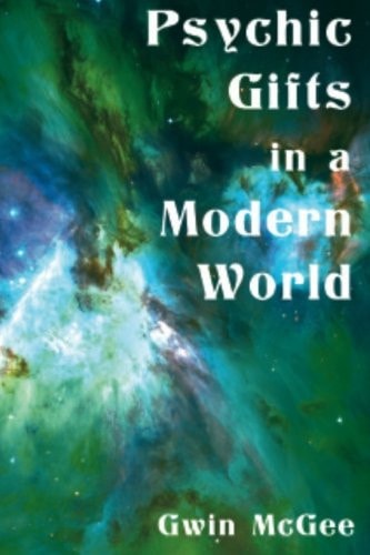 Psychic Gifts in a Modern World