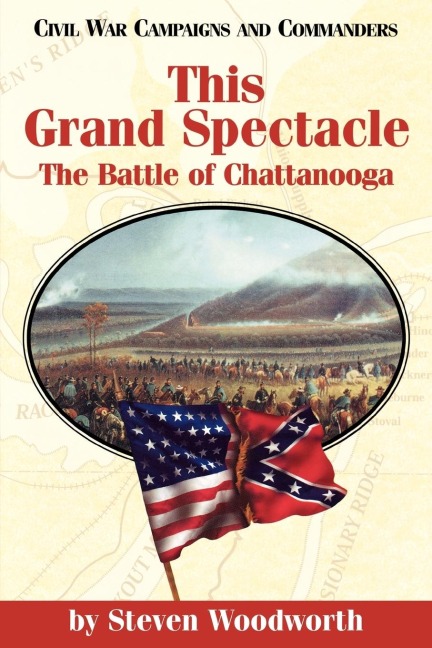 This Grand Spectacle: The Battle of Chattanooga