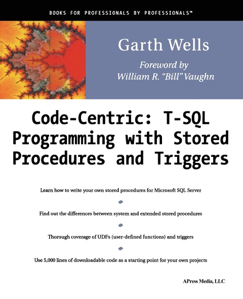 Code Centric: T-SQL Programming with Stored Procedures and Triggers