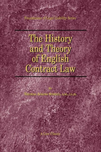 The History and Theory of English Contract Law