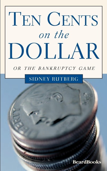 Ten Cents on the Dollar: Or the Bankruptcy Game