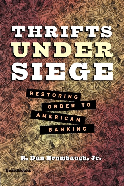 Thrifts Under Siege: Restoring Order to American Banking
