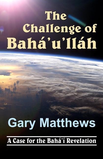 The Challenge of Bahaullah