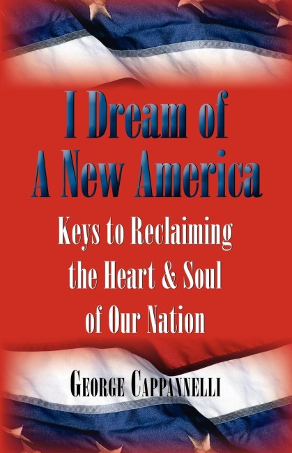 I DREAM OF A NEW AMERICA