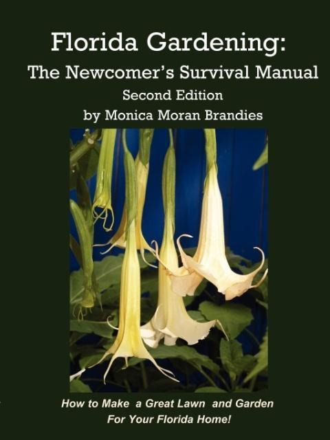 Florida Gardening: The Newcomers Survival Manual